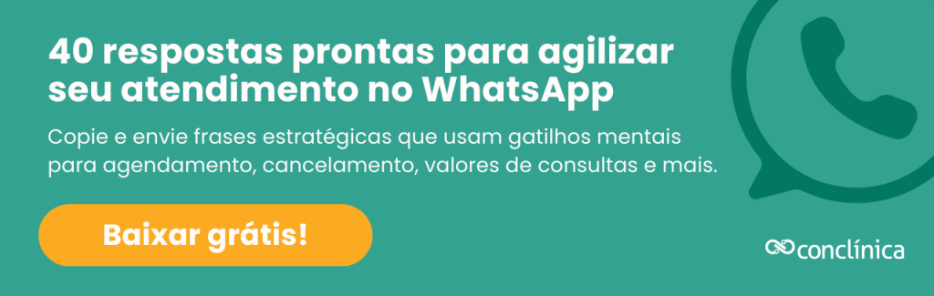 Banner promocional em fundo verde-azulado. O texto principal, em letras brancas, diz: "40 respostas prontas para agilizar seu atendimento no WhatsApp". Abaixo, o texto secundário descreve: "Copie e envie frases estratégicas que usam gatilhos mentais para agendamento, cancelamento, valores de consultas e mais." No canto inferior direito, o logo da "conclínica" aparece ao lado do ícone do WhatsApp. No canto inferior esquerdo, um grande botão laranja com as palavras "Baixar grátis!" em branco se destaca.